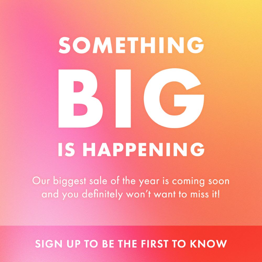 Our Biggest Sale of the Year is Almost Here Here's How to Stay in the
