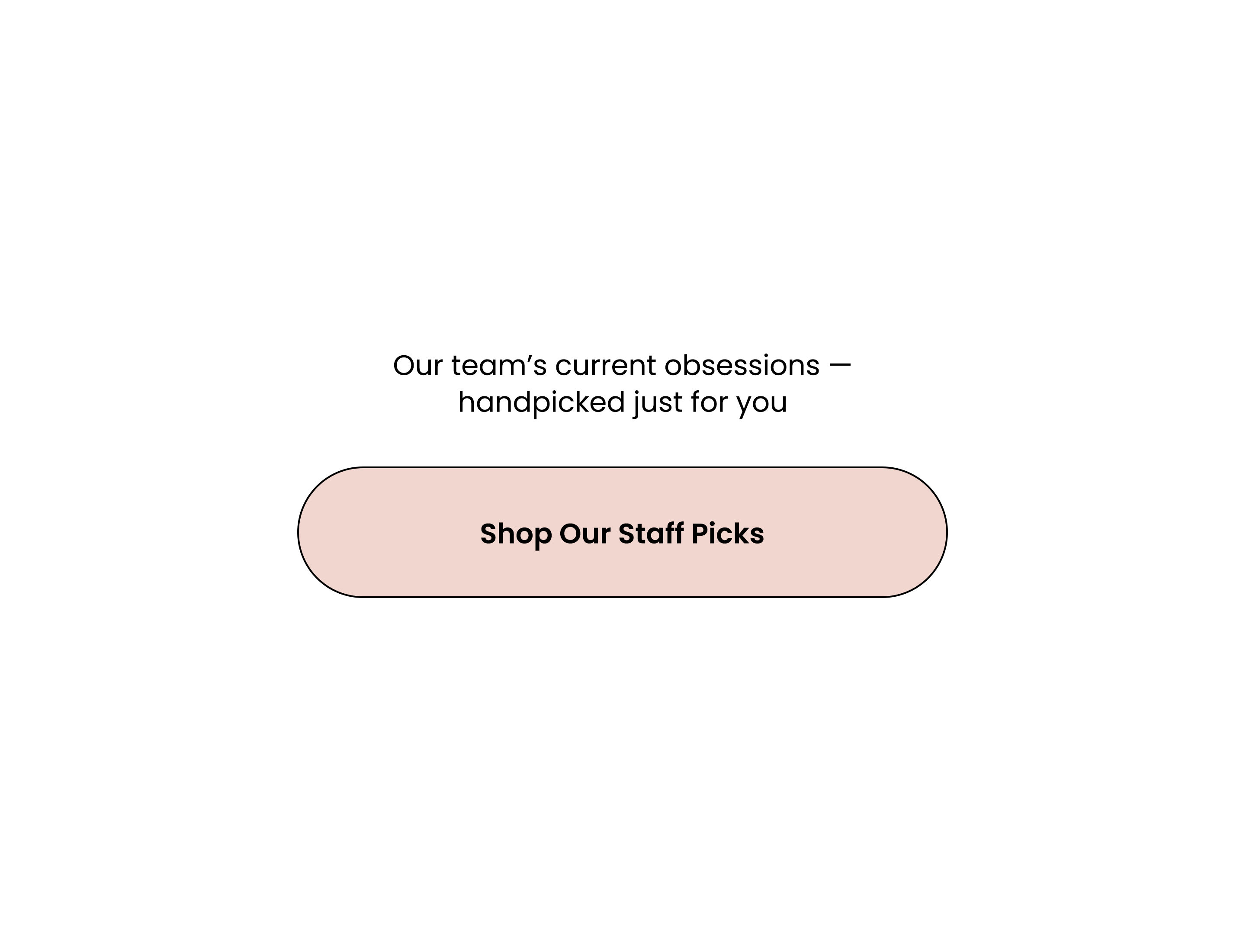Shop Our Staff Picks