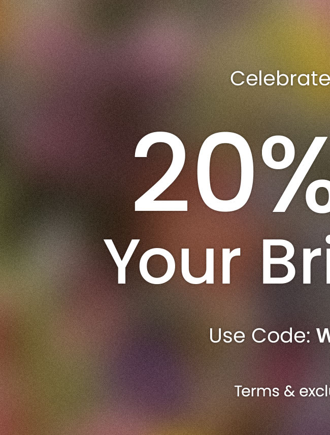 Celebrate Every Yes | 20% Off Your Bridal Era | Code: WOMENSDAY | Terms & exclusions apply.