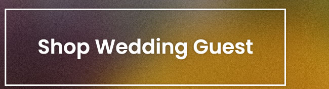 Shop Wedding Guest