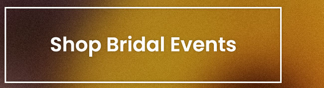 Shop Bridal Events
