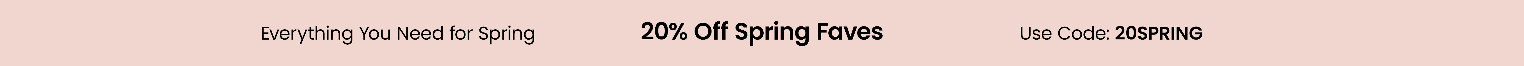 20% Off Spring Faves