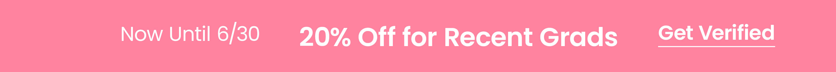 20% Off for Recent Grads