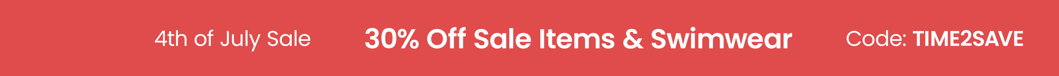 30% Off Sale Items & Swimwear with code TIME2SAVE