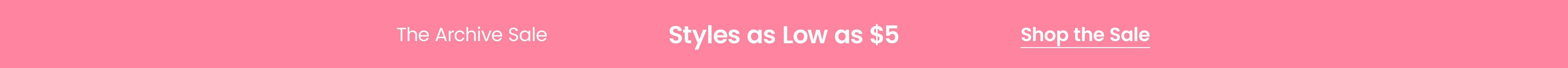 Styles as low as $5