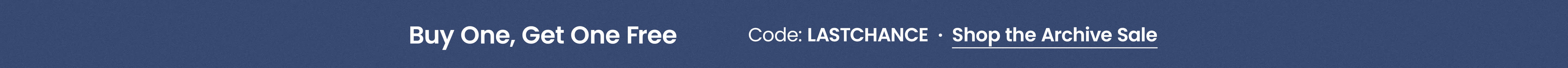 BOGO Free on Archive Sale Styles