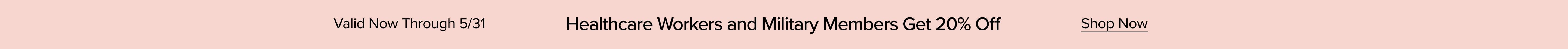 20% Off for Healthcare and Military