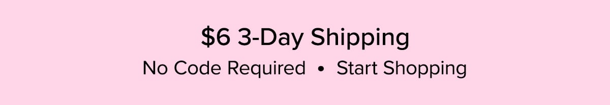 $6 3-Day Shipping