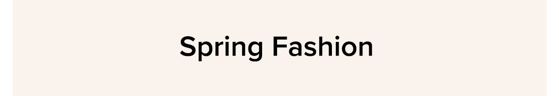 Spring Fashion