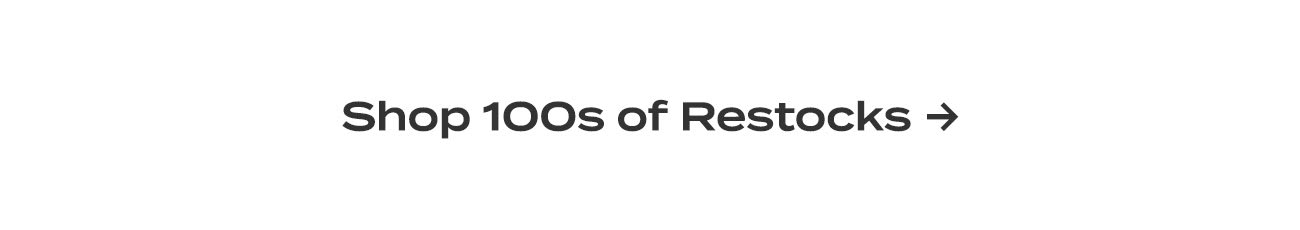 shop 100s of restocks 