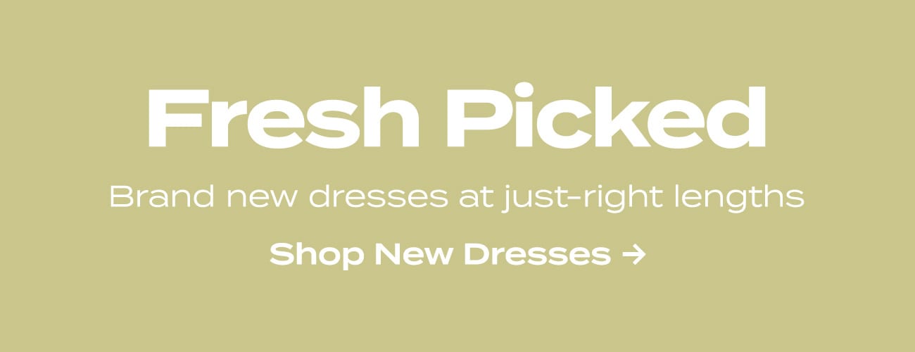 fresh picks - shop dresses