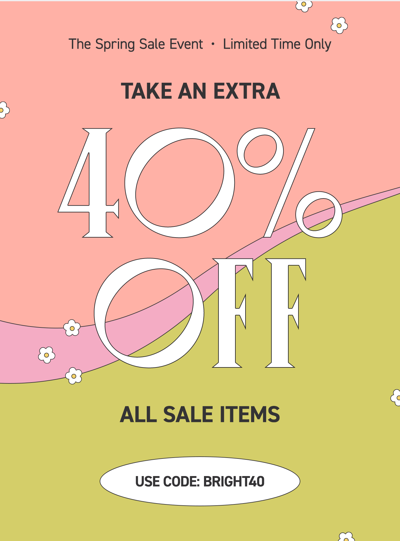 use code bright40