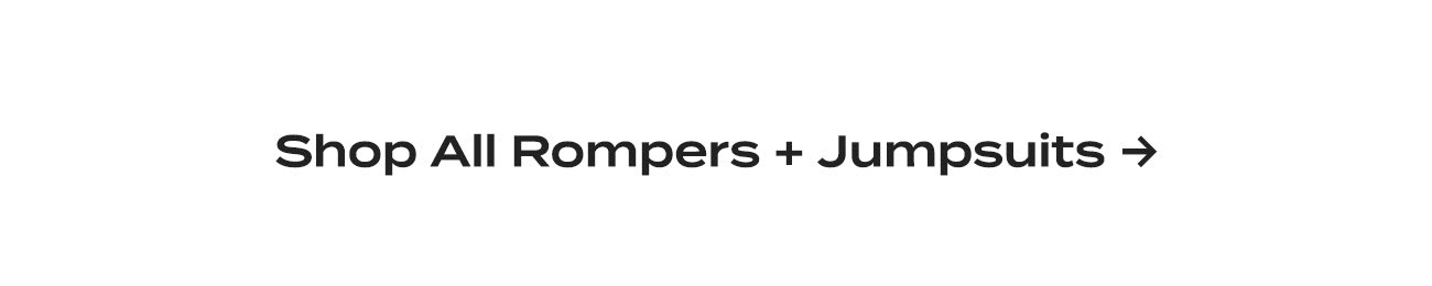 shop all rompers and Jumpsuits 