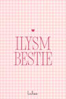 The gift card image, showing the text "ILYSM BESTIE" in bold pink serif lettering with a small pink heart above, on a pink gingham checkered background